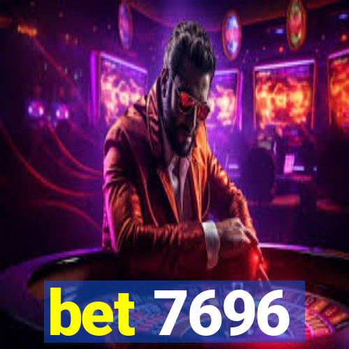 bet 7696